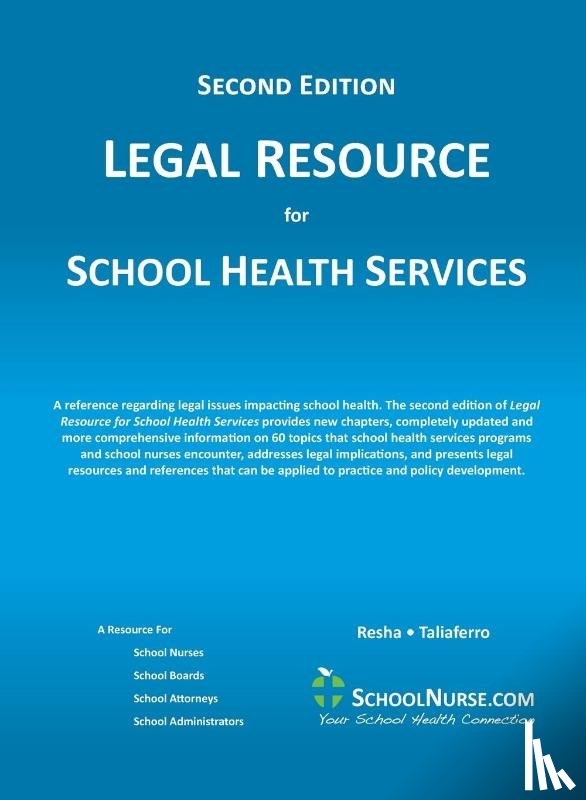 Resha, Cheryl A, Taliaferro, Vicki L - LEGAL RESOURCE for SCHOOL HEALTH SERVICES - Second Edition - HARD COVER