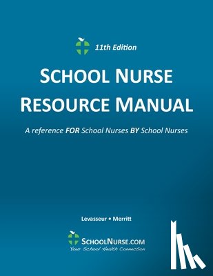 Levasseur, Suzanne - SCHOOL NURSE RESOURCE MANUAL 11th Edition