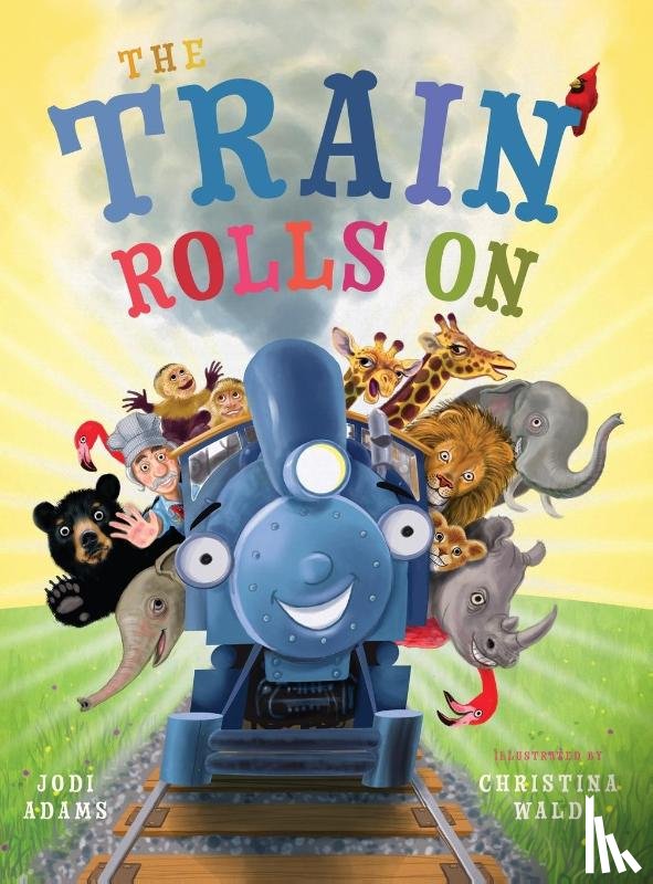 Adams, Jodi, Wals, Christina - The Train Rolls On