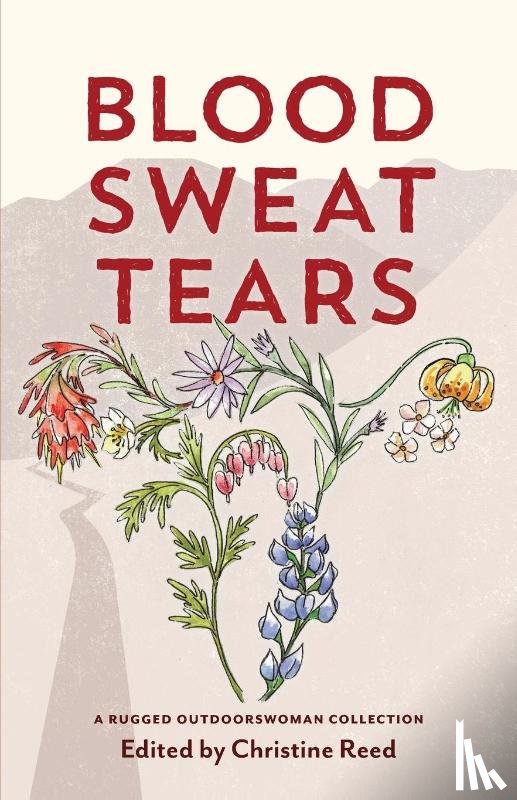 Reed, Christine E, Anderson, Heather, Ives, Katie - Blood Sweat Tears