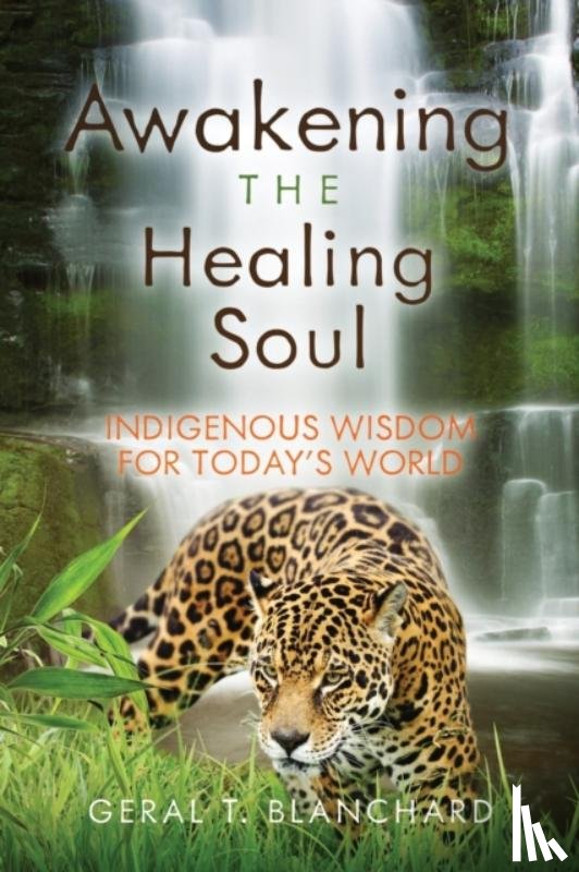 Blanchard, Geral - Awakening the Healing Soul