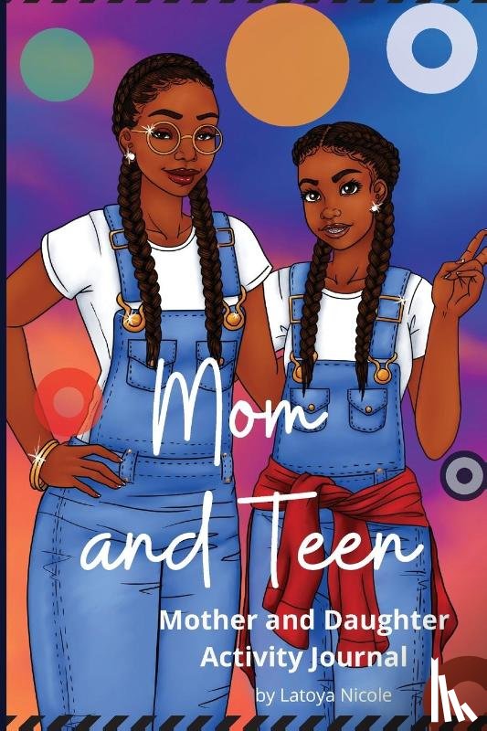 Nicole, Latoya - Mom and Teen