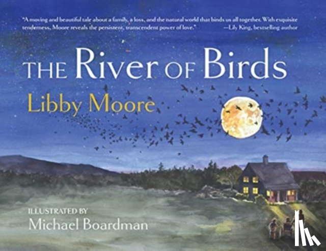Moore, Libby - The River of Birds