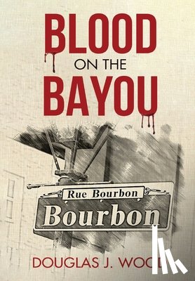 Wood, Douglas J - Blood on the Bayou