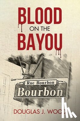 Wood, Douglas J - Blood on the Bayou