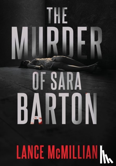 McMillian, Lance - The Murder of Sara Barton