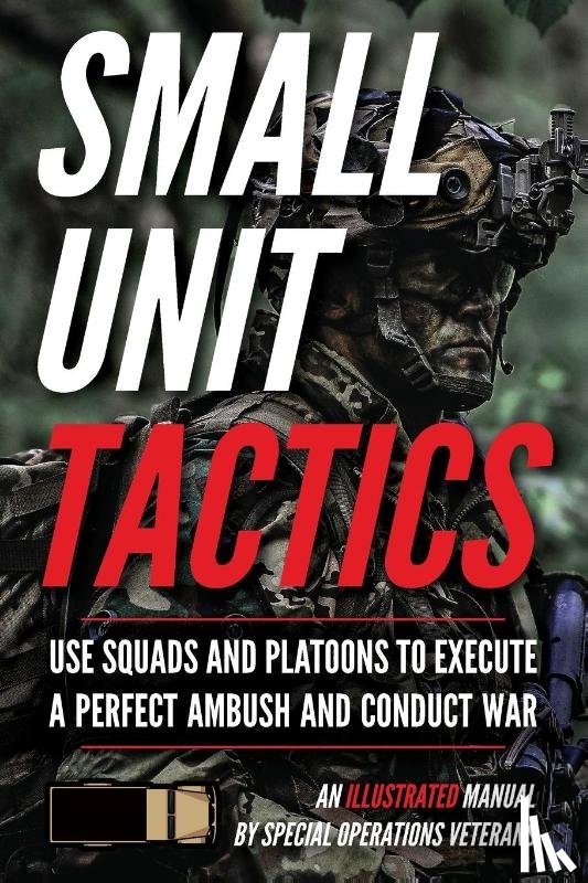 Luke, Matthew - Small Unit Tactics