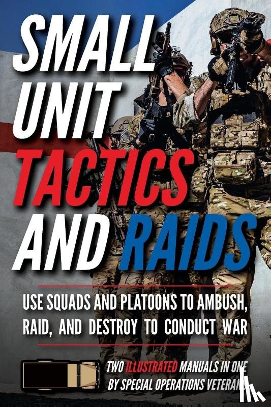 Luke, Matthew - Small Unit Tactics and Raids