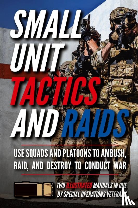 Luke, Matthew - Small Unit Tactics and Raids