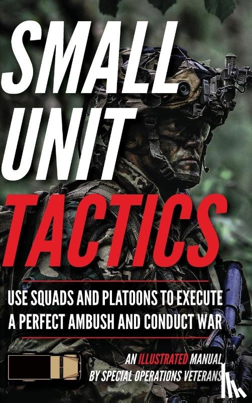 Luke, Matthew - Small Unit Tactics