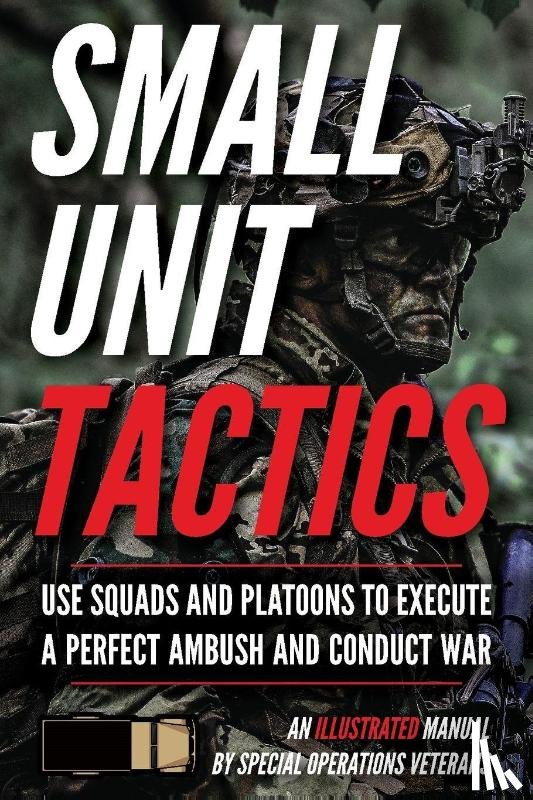 Luke, Matthew - Luke, M: Small Unit Tactics