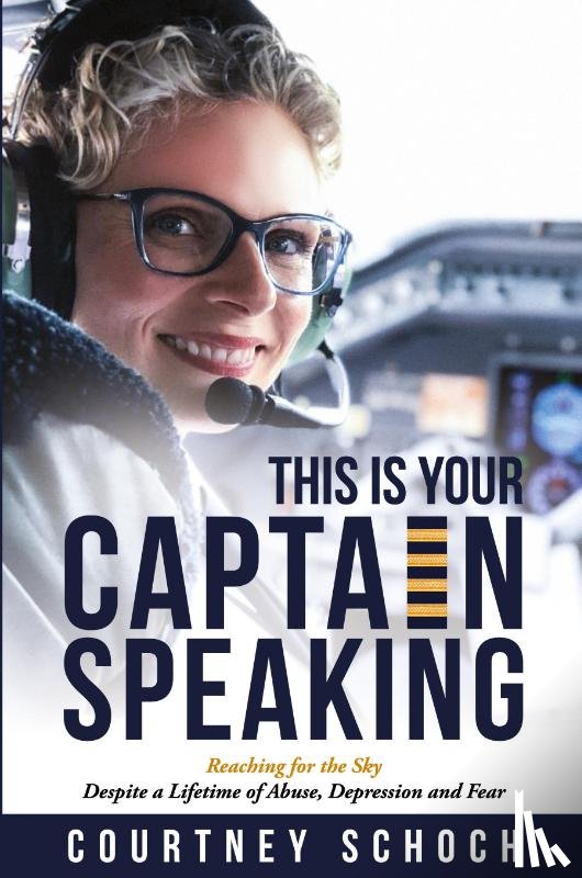 Schoch, Courtney - This Is Your Captain Speaking