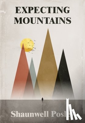 Posley, Shaunwell R, Mathews, Michele L - Expecting Mountains