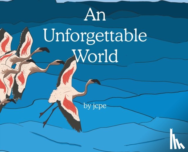 Carlos, Juan - An Unforgettable World