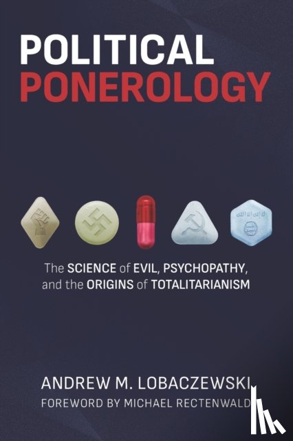 Lobaczewski, Andrew M - Political Ponerology