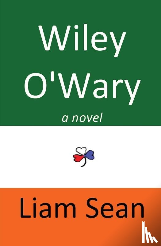 Sean, Liam - Wiley O'Wary