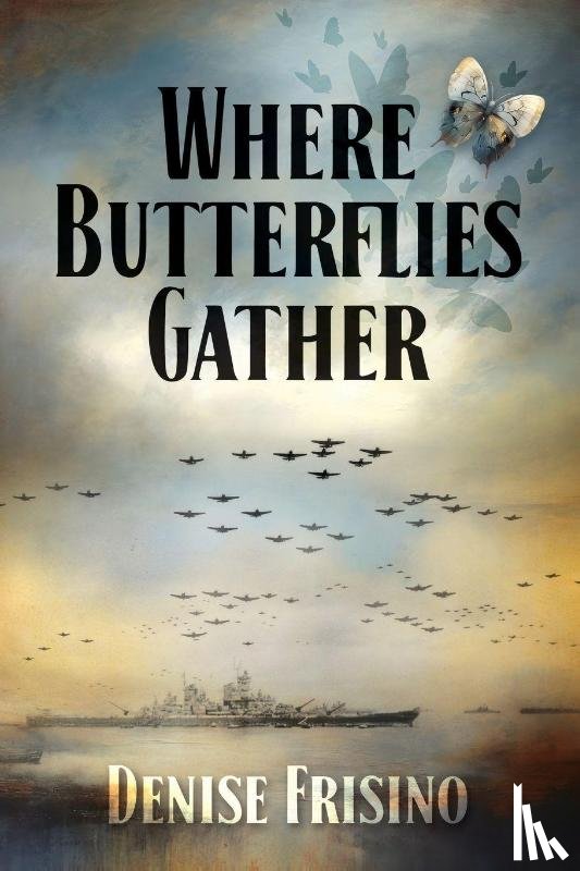Frisino, Denise - Where Butterflies Gather