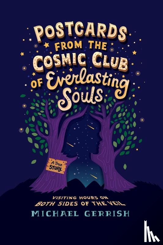 Gerrish, Michael - Postcards from the Cosmic Club of Everlasting Souls