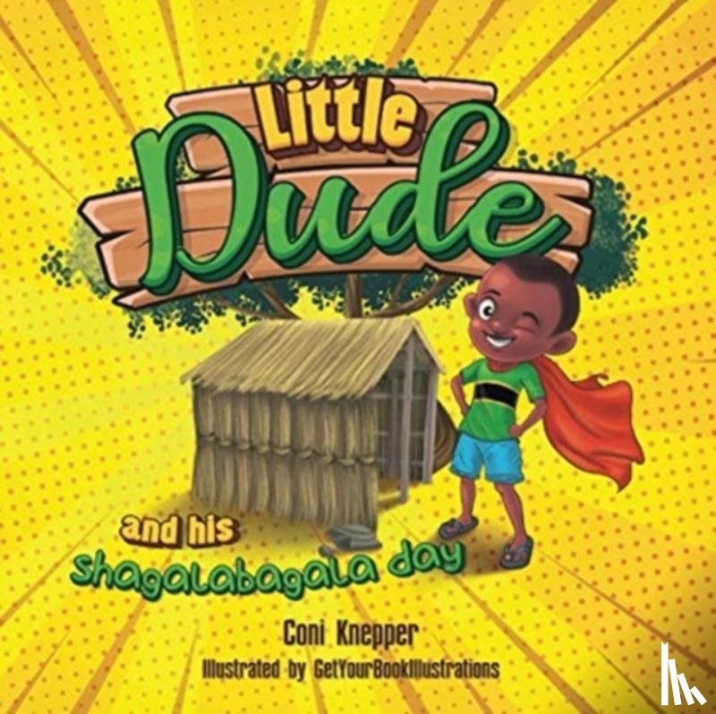Knepper, Coni - Little Dude and his Shagalabagala Day