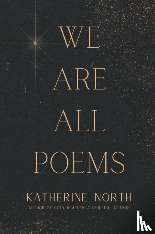 North, Katherine - We Are All Poems