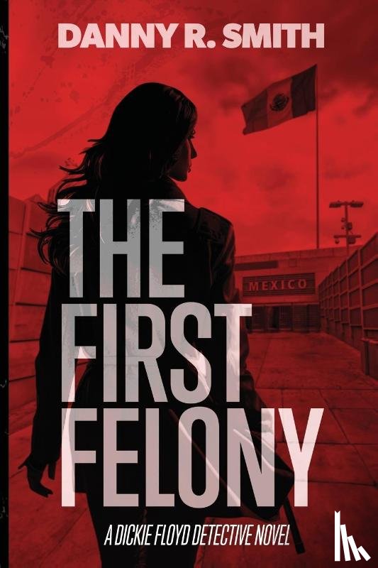 Smith, Danny R - The First Felony