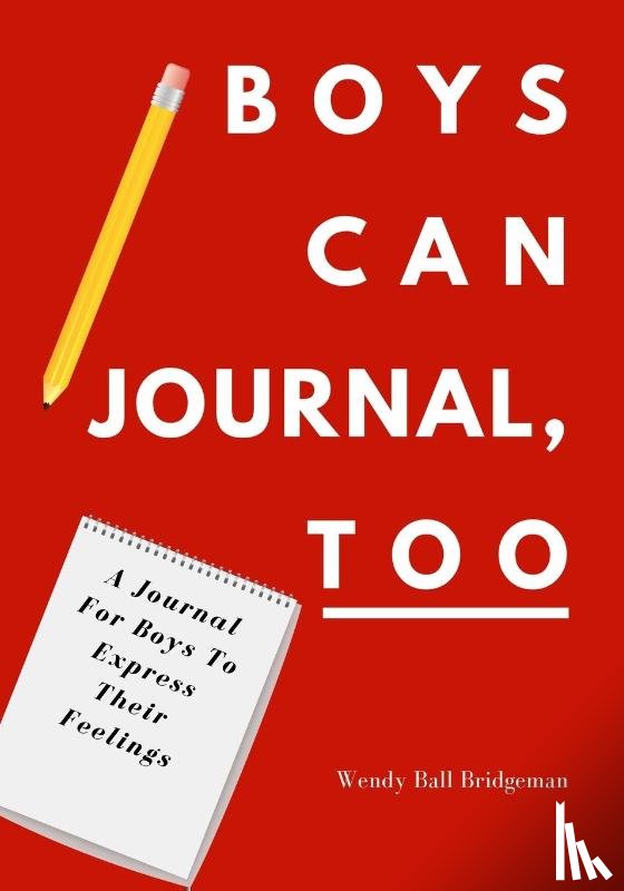Ball Bridgeman, Wendy - Boys Can Journal, Too