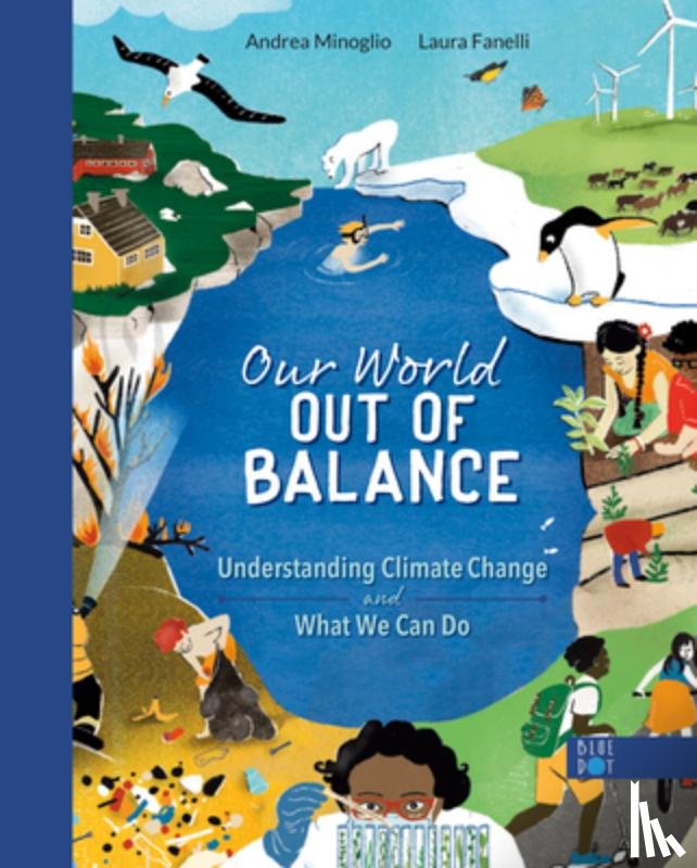 Minoglio, Andrea - Our World Out of Balance: Understanding Climate Change and What We Can Do