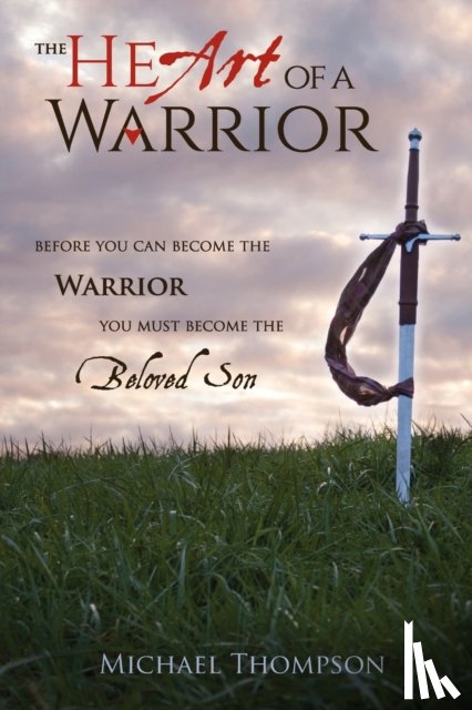 Thompson, Michael - The Heart of a Warrior