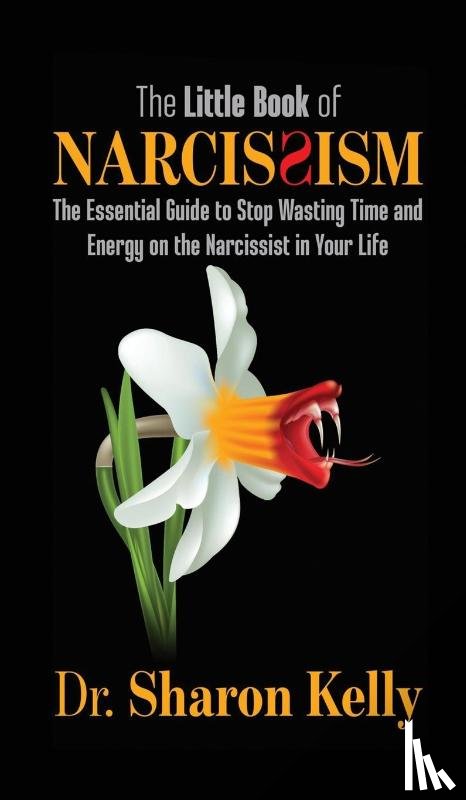 Kelly, Sharon - The Little Book of Narcissism