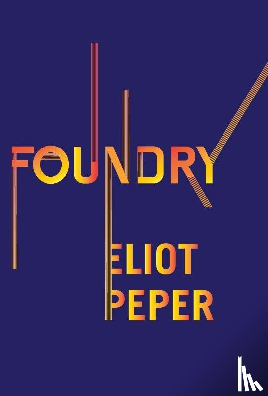 Peper, Eliot - Peper, E: Foundry