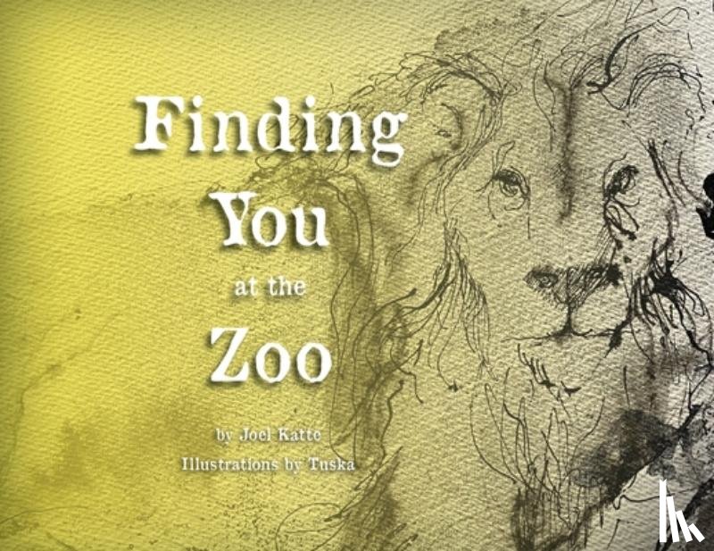Katte, Joel - Finding You at the Zoo