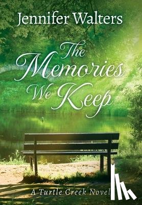 Walters, Jennifer - The Memories We Keep