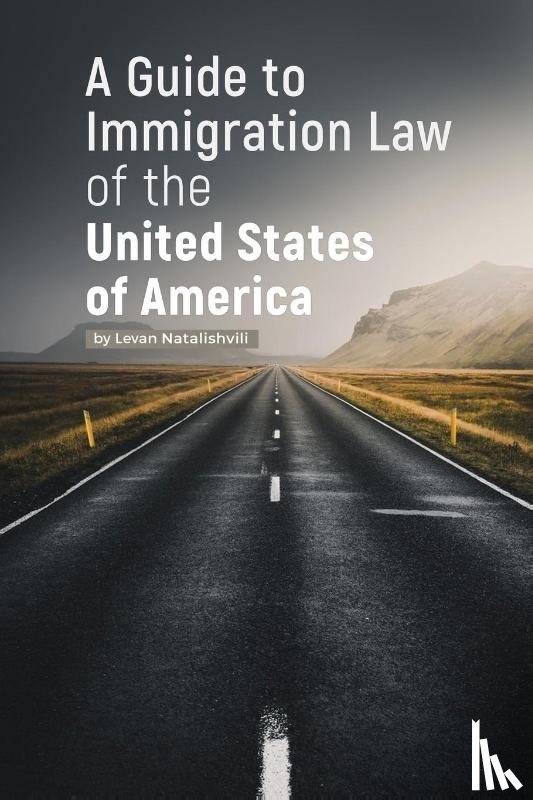 Natalishvili, Levan - A Guide to Immigration Law of the United States of America