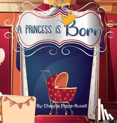 Pierre-Russell, Cheurlie - A Princess Is Born