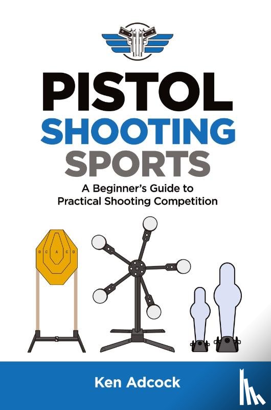 Adcock, Ken - Pistol Shooting Sports