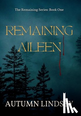 Lindsey, Autumn - Remaining Aileen