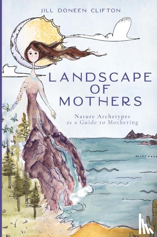 Clifton, Jill Doneen - Landscape of Mothers