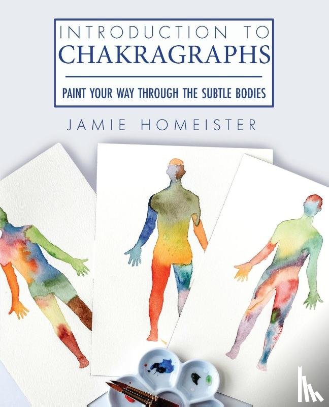 Homeister, Jamie - Introduction to Chakragraphs