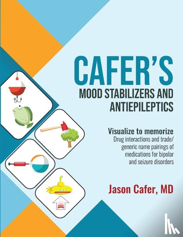 Cafer, Jason - Cafer's Mood Stabilizers and Antiepileptics