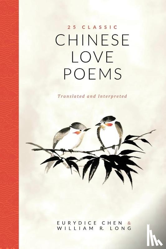 Chen, Eurydice, Long, William R - 25 Classic Chinese Love Poems
