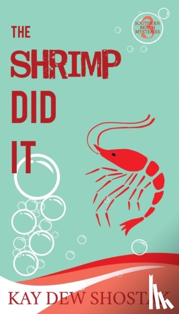 Shostak, Kay Dew - The Shrimp Did It