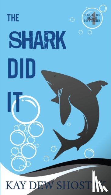 Shostak, Kay - The Shark Did It