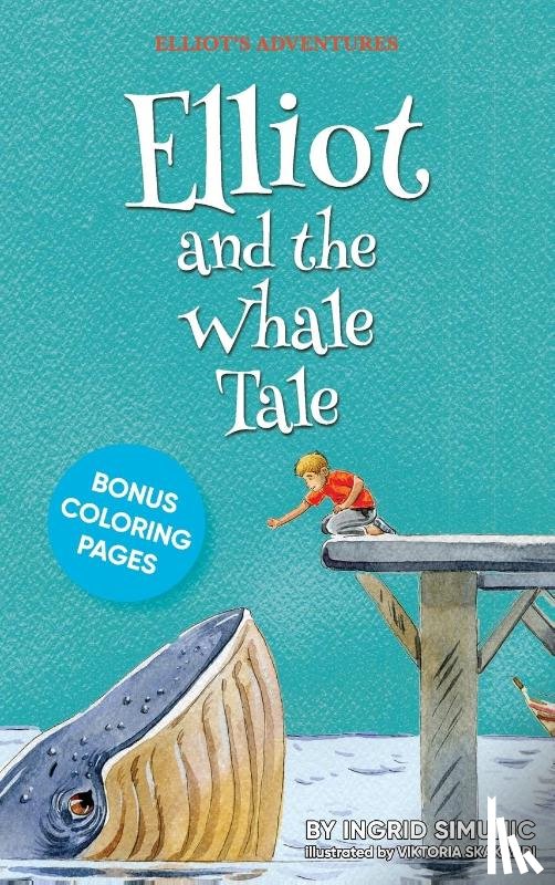 Simunic, Ingrid - Elliot and the Whale Tale