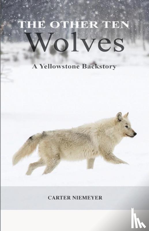Niemeyer, Carter - The Other Ten Wolves
