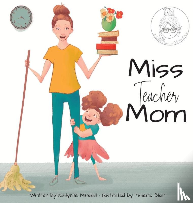 Mirabal, Katlynne - Miss Teacher Mom