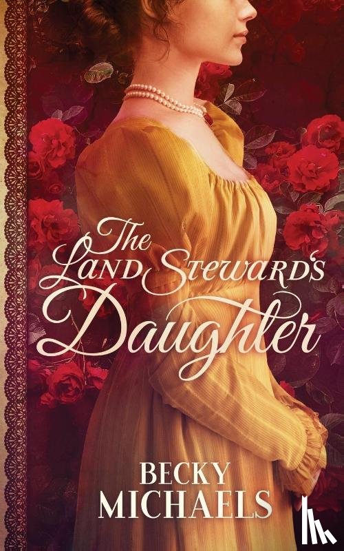 Michaels, Becky - The Land Steward's Daughter