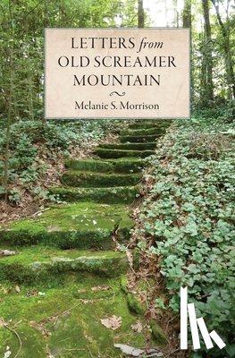 Morrison, Melanie S - Letters from Old Screamer Mountain