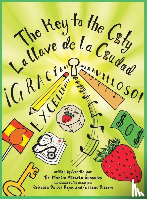 Gonzalez, Martin Alberto - The Key to the City La Llave de la Ciudad