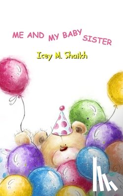 Shaikh, Icey - Me and My Baby Sister