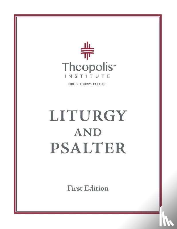 Jordan, James B - Theopolis Liturgy and Psalter